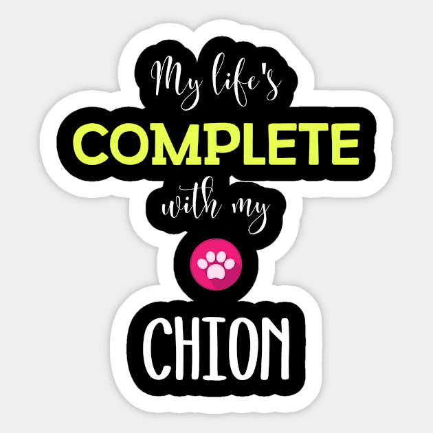 My Life's Complete With My Chion - Chion Gift Idea Sticker by Poni